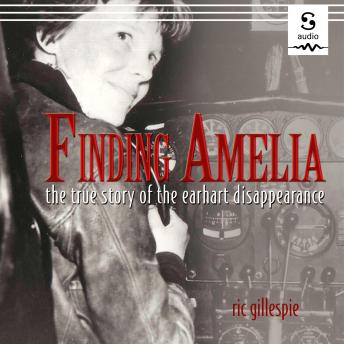Finding Amelia: The True Story of the Earhart Disappearance