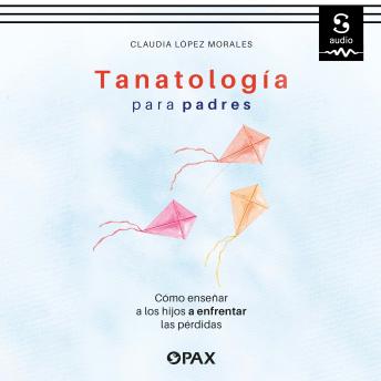 [Spanish] - Tanatología para padres