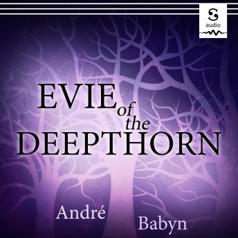 Evie of the Deepthorn