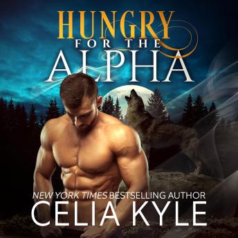 Hungry for the Alpha: Paranormal Werewolf Romance