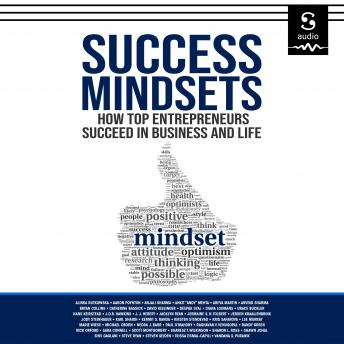 Success Mindsets: How Top Entrepreneurs Succeed in Business and Life