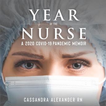 Year of the Nurse: A 2020 Covid-19 Pandemic Memoir