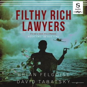 Filthy Rich Lawyers: In Due Time