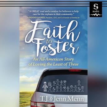 Faith to Foster: An All-American Story of Loving the Least of These
