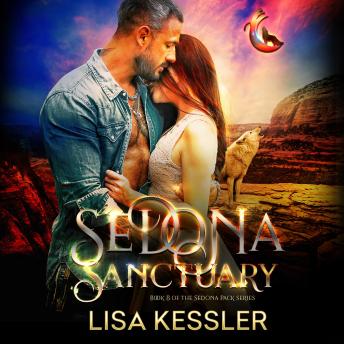 Sedona Sanctuary: Southwestern Paranormal Romance with Shifters, Psychics, and Secrets