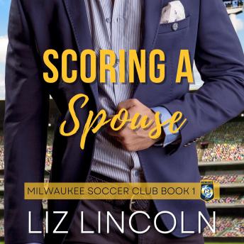 Scoring a Spouse: A Women's Soccer Marriage-of-Convenience Romance