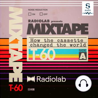 Download Radiolab: Mixtape: How The Cassette Changed The World by Radiolab