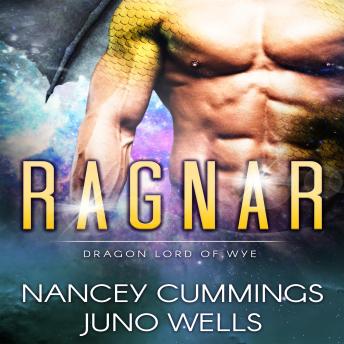 Download Ragnar: Dragon Lord of Wye by Juno Wells, Nancey Cummings