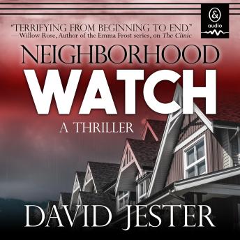 Neighborhood Watch: A Thriller