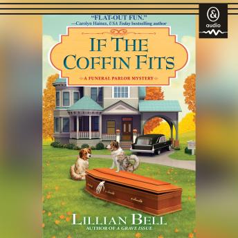 If the Coffin Fits: A Funeral Parlor Mystery