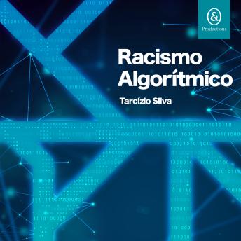 [Spanish] - Racismo algorítmico: Inteligencia artificial y discriminación en las redes digitales