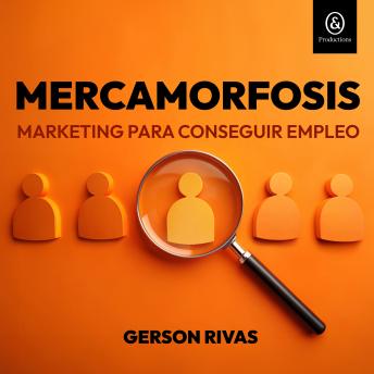 [Spanish] - Mercamorfosis: Marketing para conseguir empleo