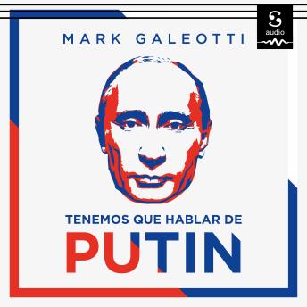 [Spanish] - Tenemos que hablar de Putin