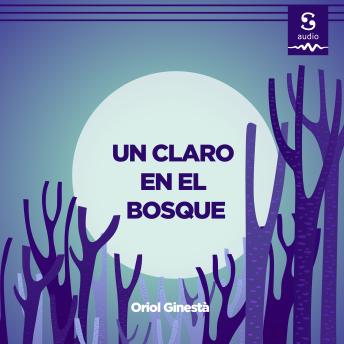 [Spanish] - Un claro en el bosque