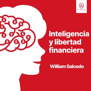 [Spanish] - Inteligencia y libertad financiera