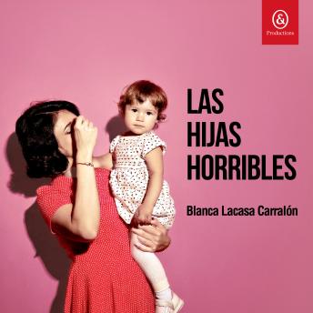 [Spanish] - Las hijas horribles