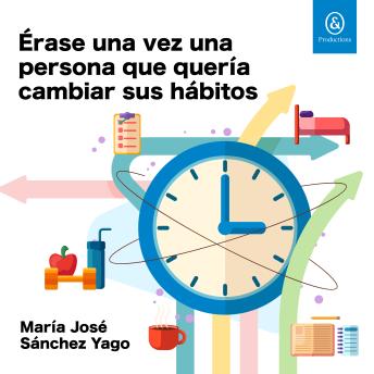 [Spanish] - Érase una vez una persona que quería cambiar sus hábitos