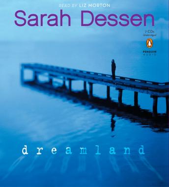 Download Dreamland by Sarah Dessen