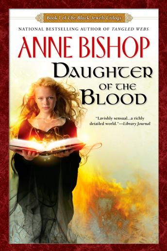 Daughter of The Blood: Book 1 of The Black Jewels Trilogy, Audio book by Anne Bishop