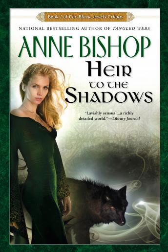 Heir to The Shadows: Book 2 of The Black Jewels Trilogy, Audio book by Anne Bishop