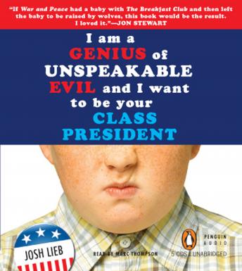 I am a Genius of Unspeakable Evil and I Want to be Your Class President