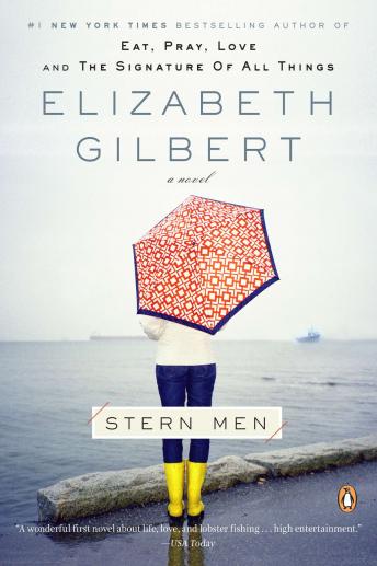 Stern Men: A Novel, Audio book by Elizabeth Gilbert