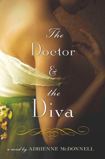 The Doctor and the Diva: A Novel