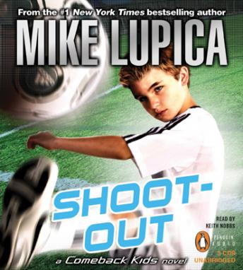 Listen Shoot-Out: A Comeback Kids Novel By Mike Lupica Audiobook audiobook