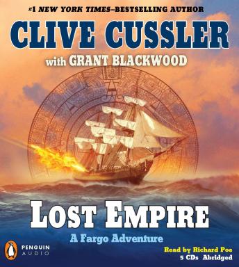 Lost Empire: A Fargo Adventure, Audio book by Clive Cussler, Grant Blackwood