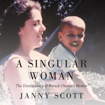 Singular Woman: The Untold Story of Barack Obama's Mother sample.