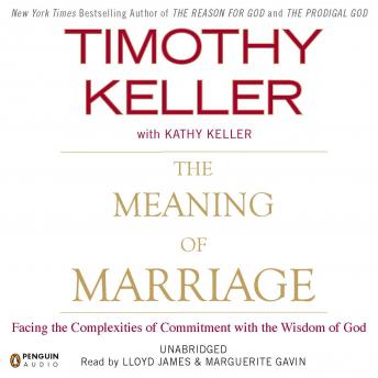 Download Meaning of Marriage: Facing the Complexities of Commitment with the Wisdom of God by Timothy Keller