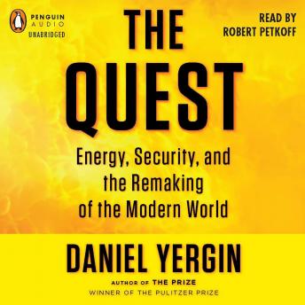 Quest: Energy, Security, and the Remaking of the Modern World sample.