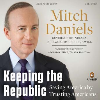 Keeping the Republic: Saving America by Trusting Americans