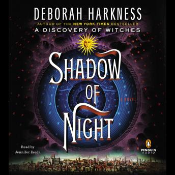 Shadow of Night: A Novel
