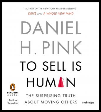 To Sell Is Human audio book by Daniel H. Pink