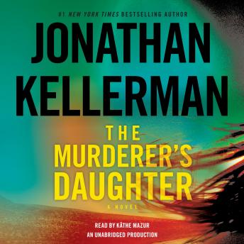 Murderer's Daughter: A Novel, Jonathan Kellerman