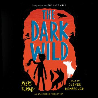 Listen The Dark Wild By Piers Torday Audiobook audiobook