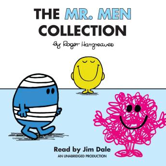 The Mr. Men Collection: Mr. Happy; Mr. Messy; Mr. Funny; Mr. Noisy; Mr. Bump; Mr. Grumpy; Mr. Brave; Mr. Mischief; Mr. Birthday; and Mr. Small