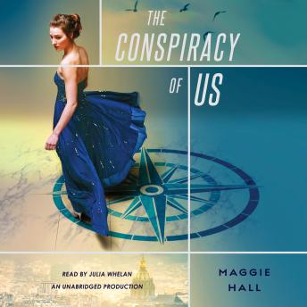 Conspiracy of Us, Maggie Hall