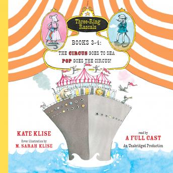 Three-Ring Rascals, Books 3-4: The Circus Goes to Sea; Pop Goes the Circus!