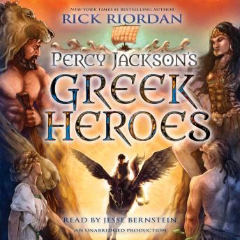 Listen Percy Jackson's Greek Heroes By Rick Riordan Audiobook audiobook