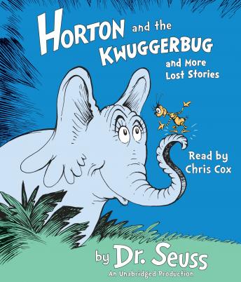 Horton and the Kwuggerbug and more Lost Stories
