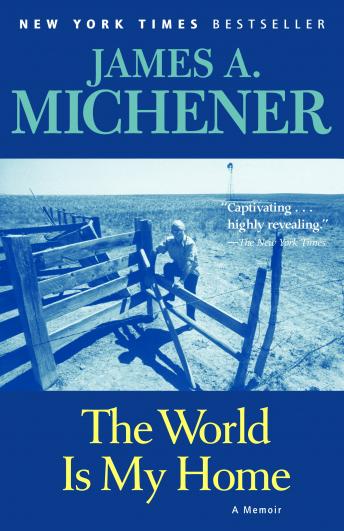 World is My Home: A Memoir, James A. Michener