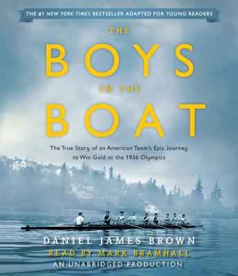 The Boys in the Boat (Young Readers Adaptation): The True Story of an American Team's Epic Journey to Win Gold at the 1936 Olympics