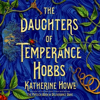Daughters of Temperance Hobbs: A Novel, Katherine Howe