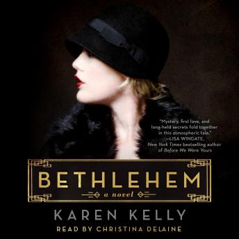 Bethlehem: A Novel, Karen Kelly