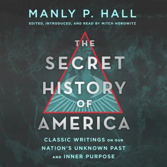 Secret History of America: Classic Writings on Our Nation's Unknown Past and Inner Purpose sample.
