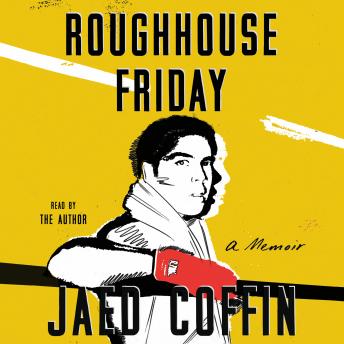 Roughhouse Friday: A Memoir