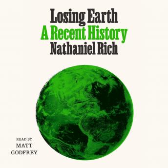 Losing Earth: A Recent History