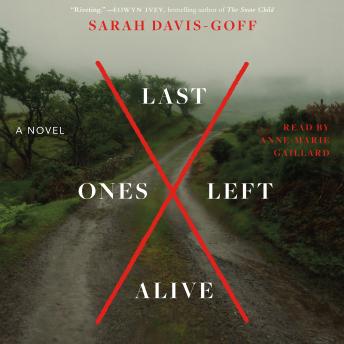 Download Last Ones Left Alive: A Novel by Sarah Davis-Goff